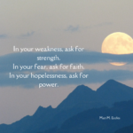 3 Powerful Things to Ask and Pray For