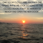 One Door Closes and Another One Opens